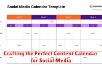 Crafting the Perfect Content Calendar for Social Media