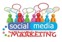 Top 10 Social Media Strategies for Small Businesses