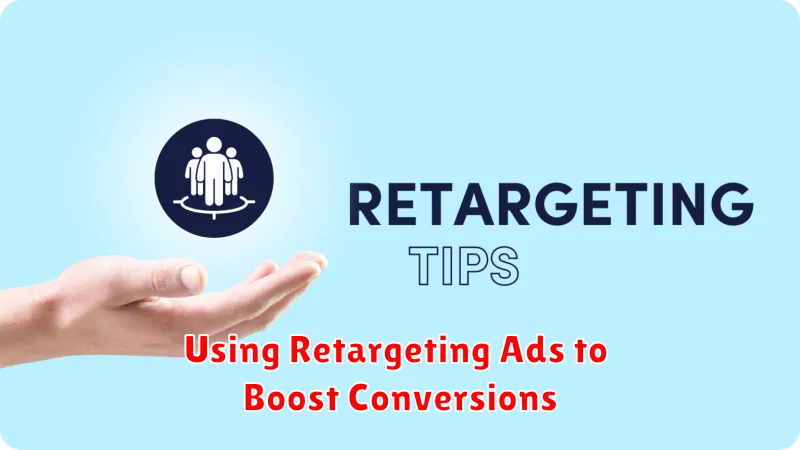 Using Retargeting Ads to Boost Conversions